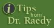 Tips from Dr. Raedy